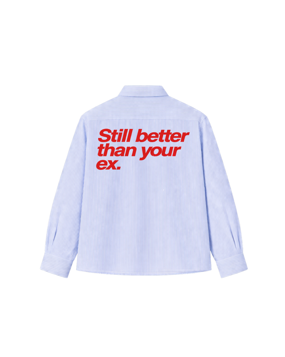 BETTER THAN YOUR EX STRIPED SHIRT