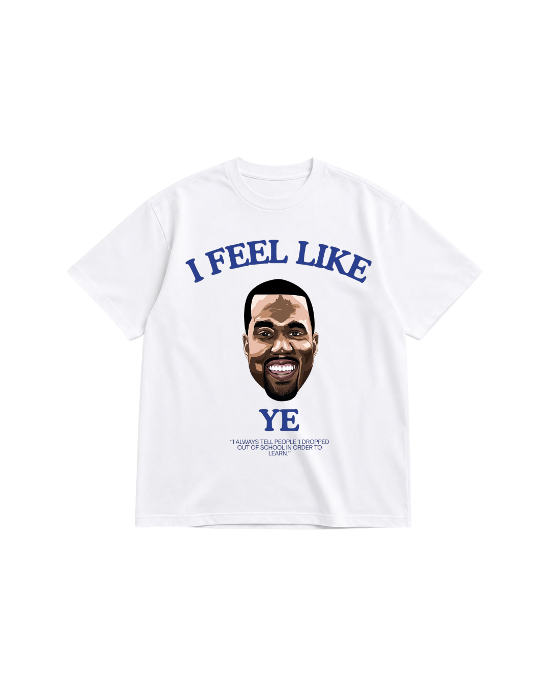 KANYE FEELING YE OVERSIZED TEE