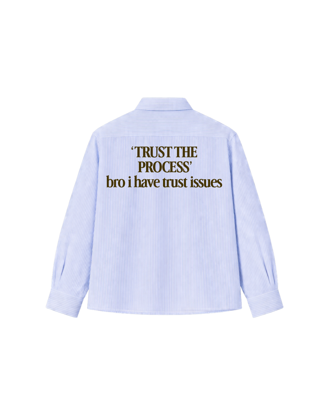 TRUST THE PROCESS STRIPED SHIRT
