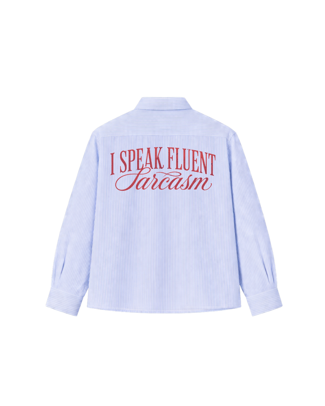 FLUENT IN SARCASM STRIPED SHIRT