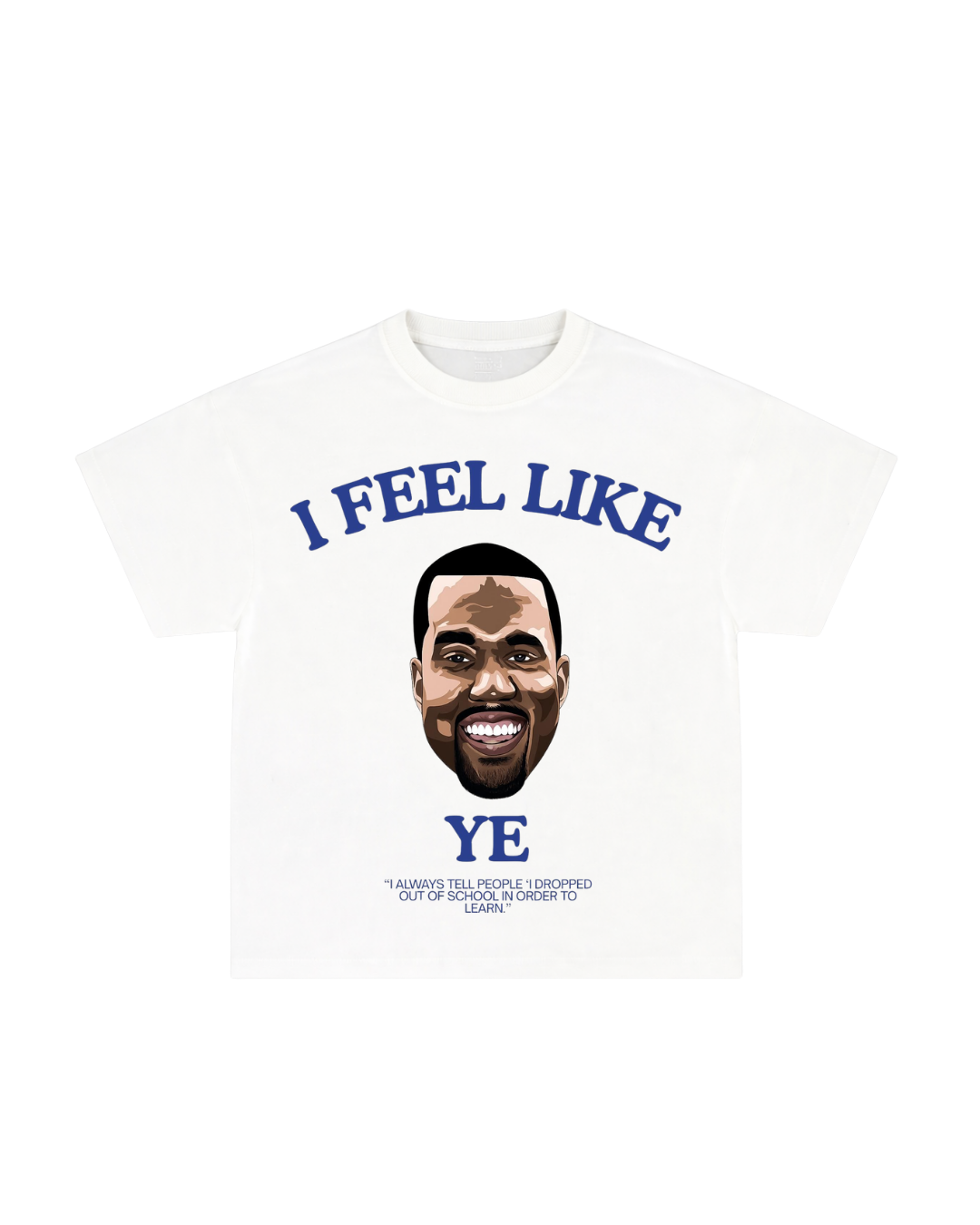KANYE FEELING YE T-SHIRT