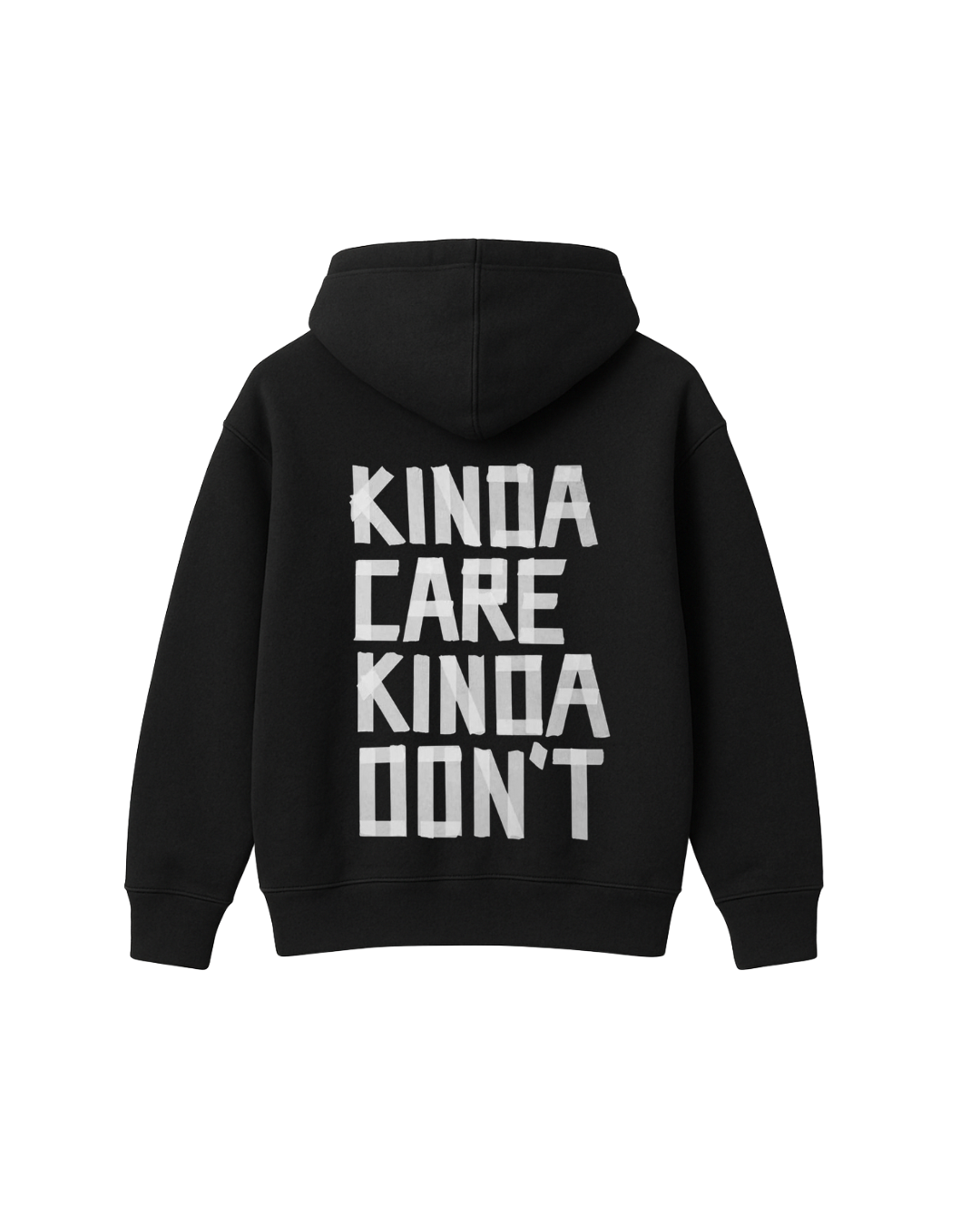 KINDA CARE KINDA DON’T HOODIE