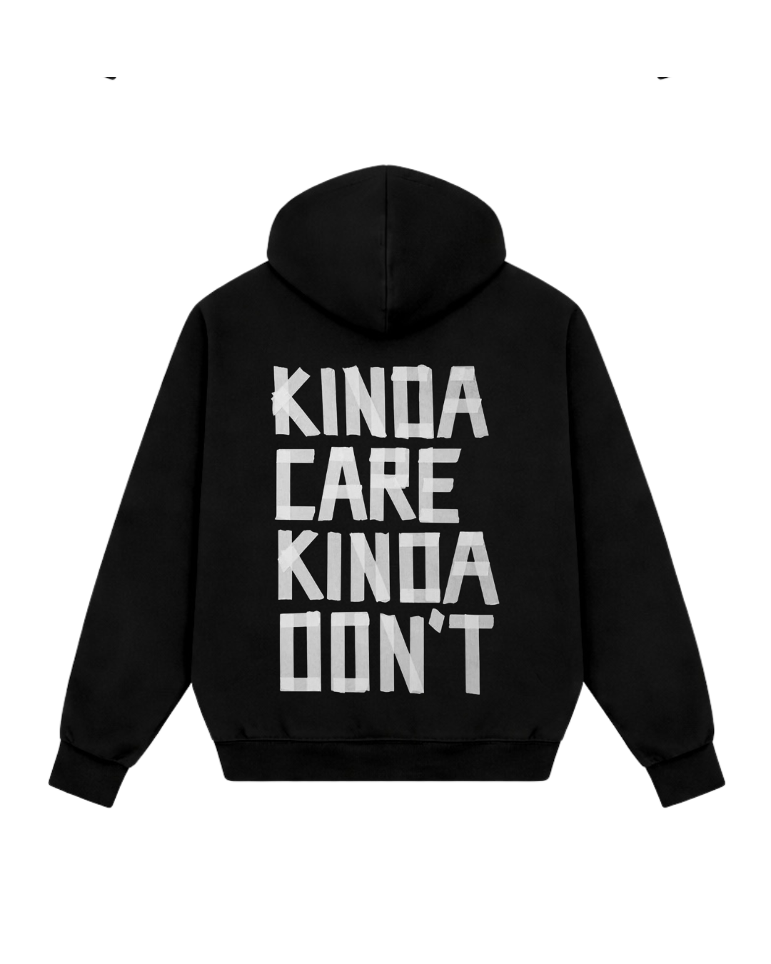 KINDA CARE KINDA DON’T HOODIE